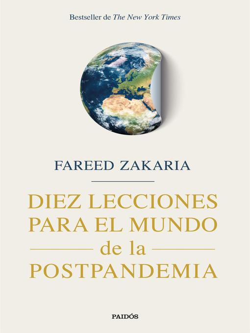 Title details for Diez lecciones para el mundo de la postpandemia by Fareed Zakaria - Available